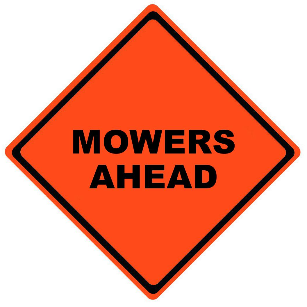 MOWERS AHEAD 48" Mesh Sign