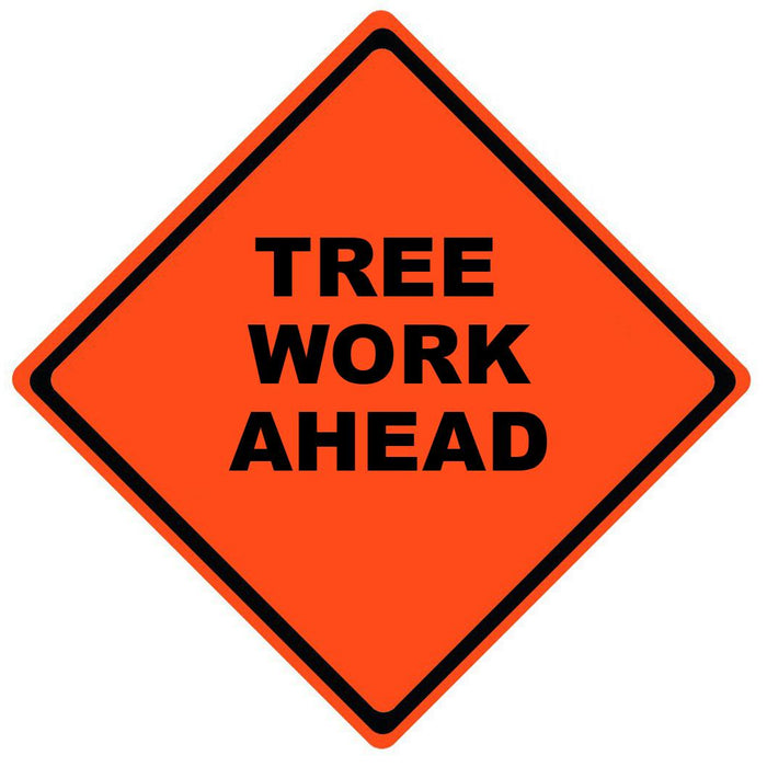 TREE WORK AHEAD 48" Mesh Sign